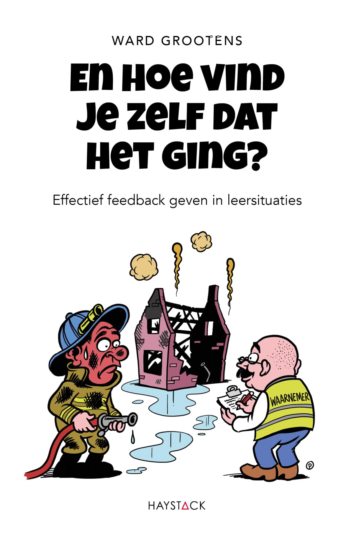 En hoe vind je zelf dat het ging?: Effectief feedback geven in leersituaties