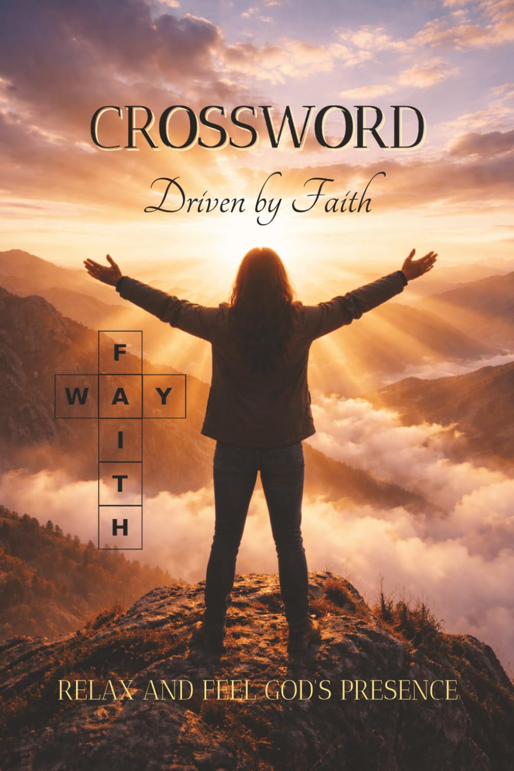 CROSSWORD Driven by Faith: Christian Crossword Puzzles with Encouraging Bible Verses | Helps to Relax, Calm the Mind, and Feel God's Presence | 6x9 Inches, 110 Pages | 50+ Puzzles | Solutions Included