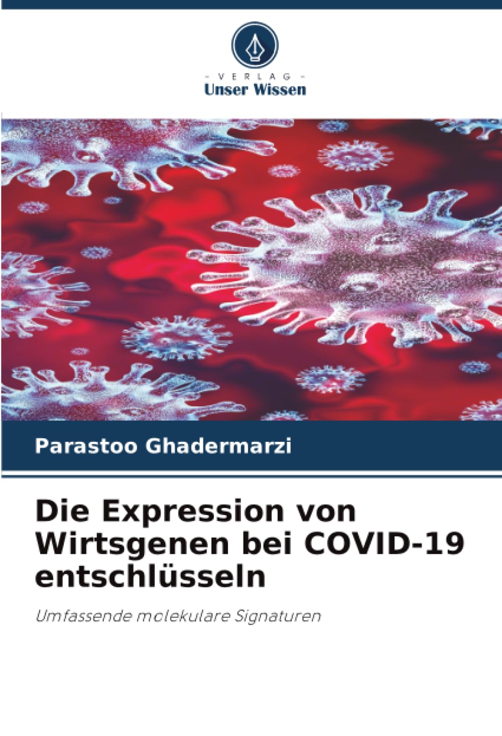 Die Expression von Wirtsgenen bei COVID-19 entschlüsseln: Umfassende molekulare Signaturen