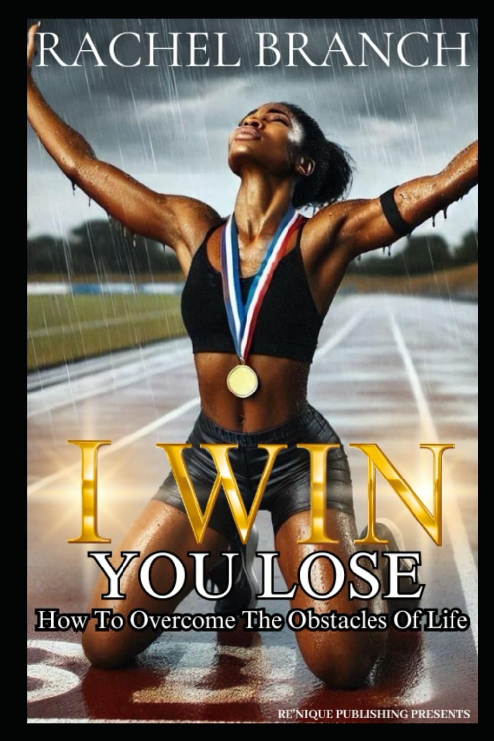 I WIN! YOU LOSE!: How to Overcome the Obstacles of Life