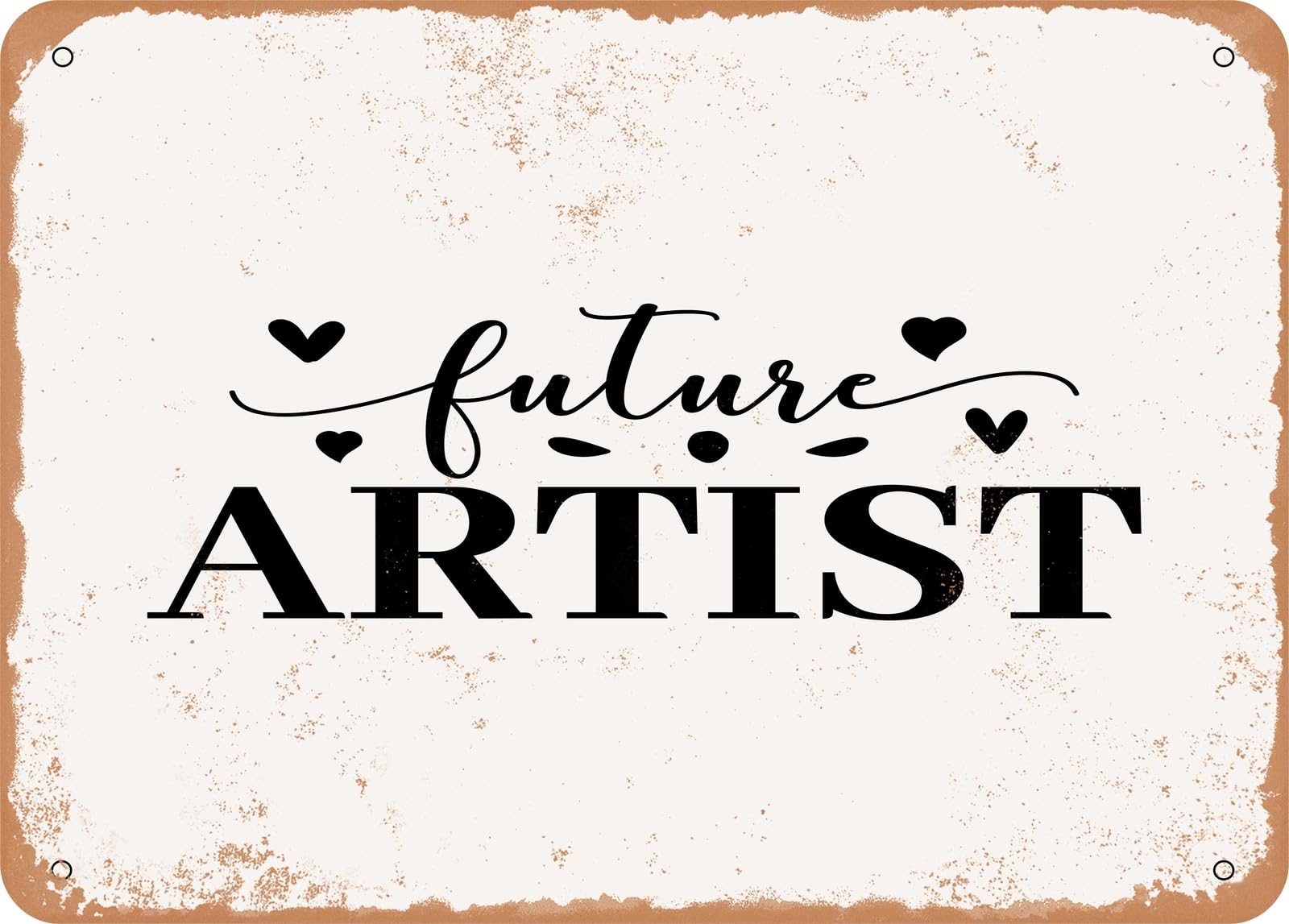 Miaomansenstore Metal Sign - Future Artist - Vintage Look Sign Home Decor