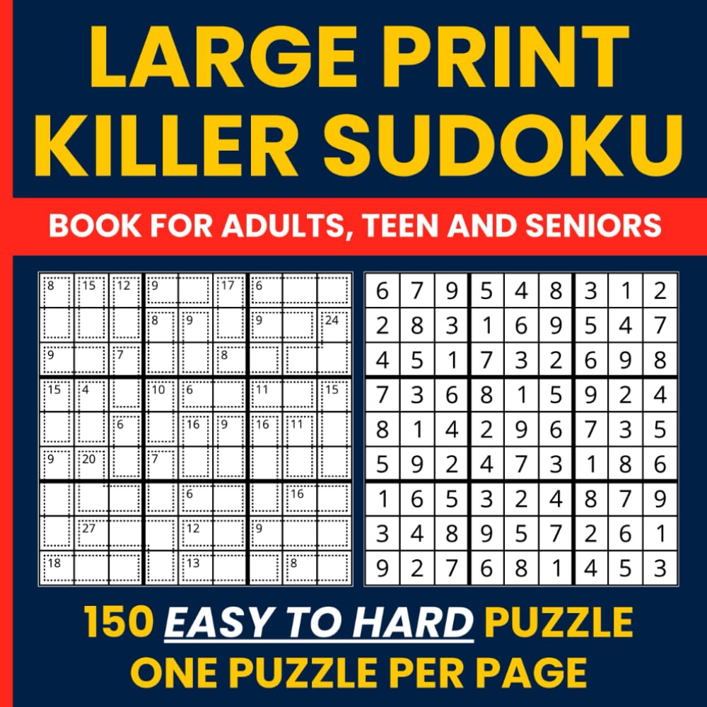 Killer Sudoku Puzzle Books - 150 Easy to Hard Large-Print Challenges: Large Sum Sudoku Puzzles • Easy, Medium & Hard Levels