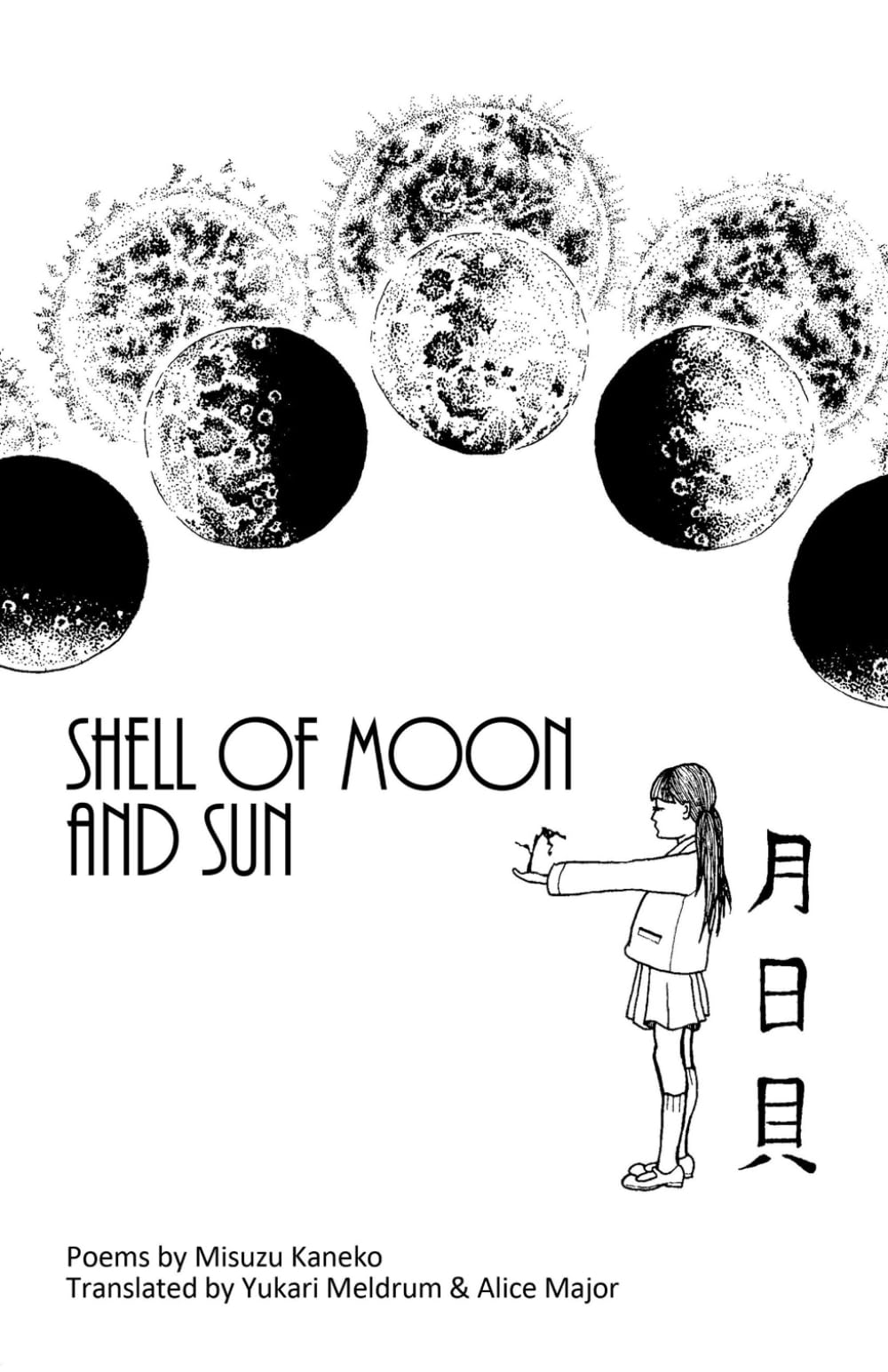Shell of Moon and Sun Poems by Misuzu Kaneko: translated by Yukari Meldrum and Alice Major