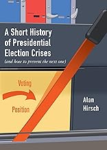 A Short History of Presidential Election Crises: (And How to Prevent the Next One) (City Lights Open Media)