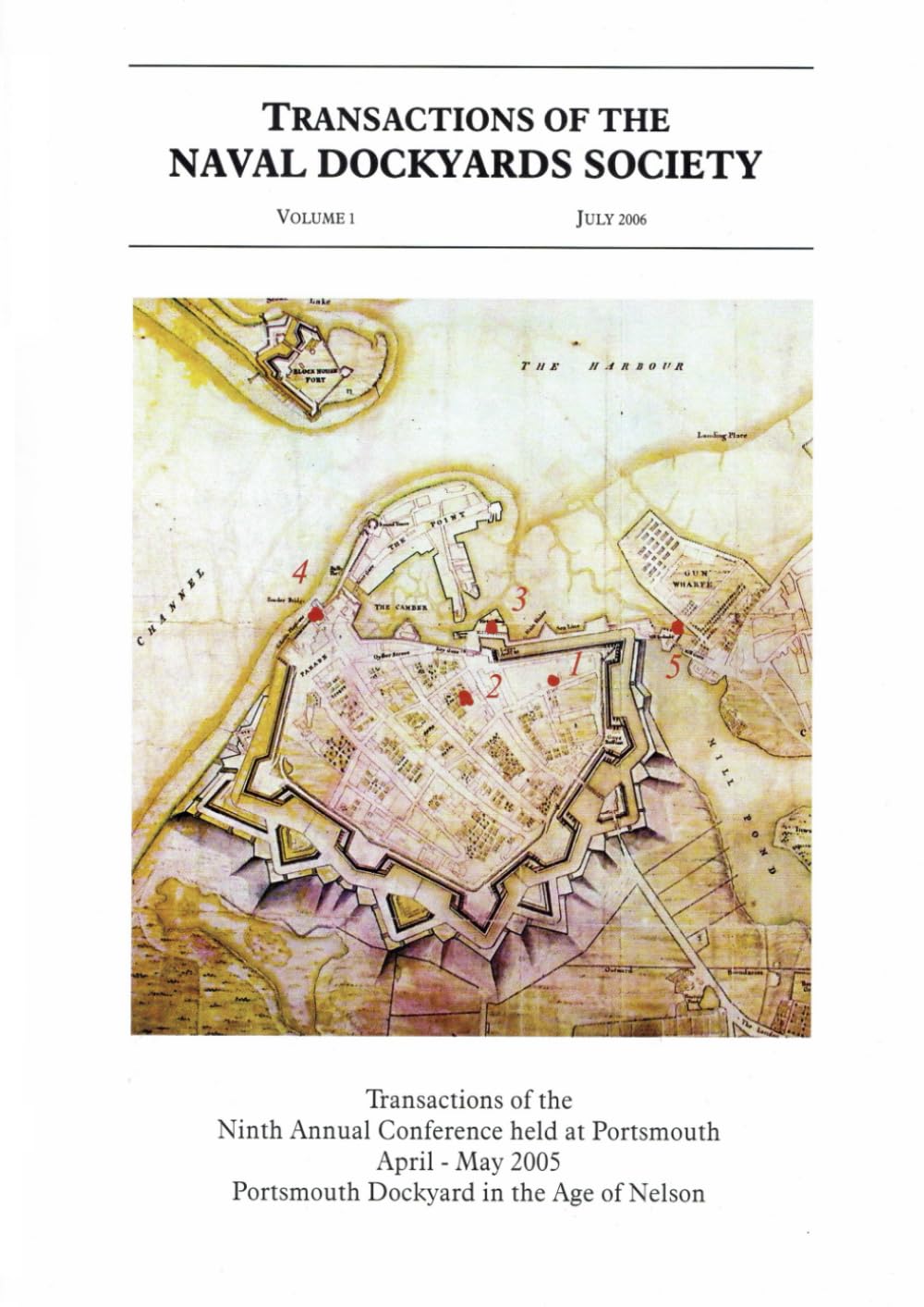 Portsmouth Dockyard in the Age of Nelson: Transactions of the Naval Dockyards Society Volume 1