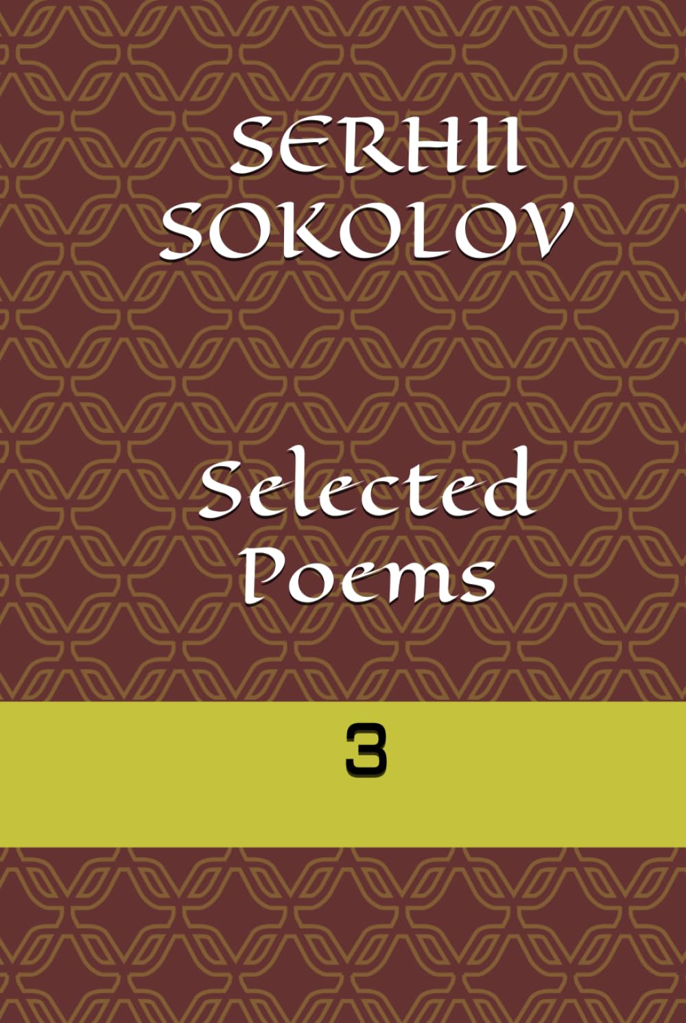 Selected Poems. Vol.3. In Russian with English Translation (Sokolov Poetry)
