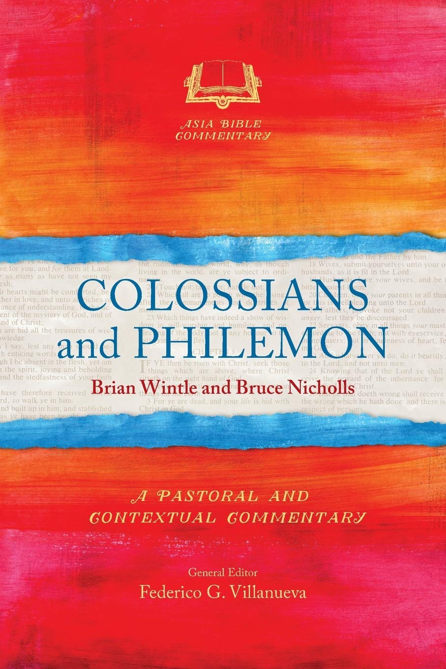 Colossians and Philemon: A Pastoral and Contextual Commentary (Asia Bible Commentary Series)