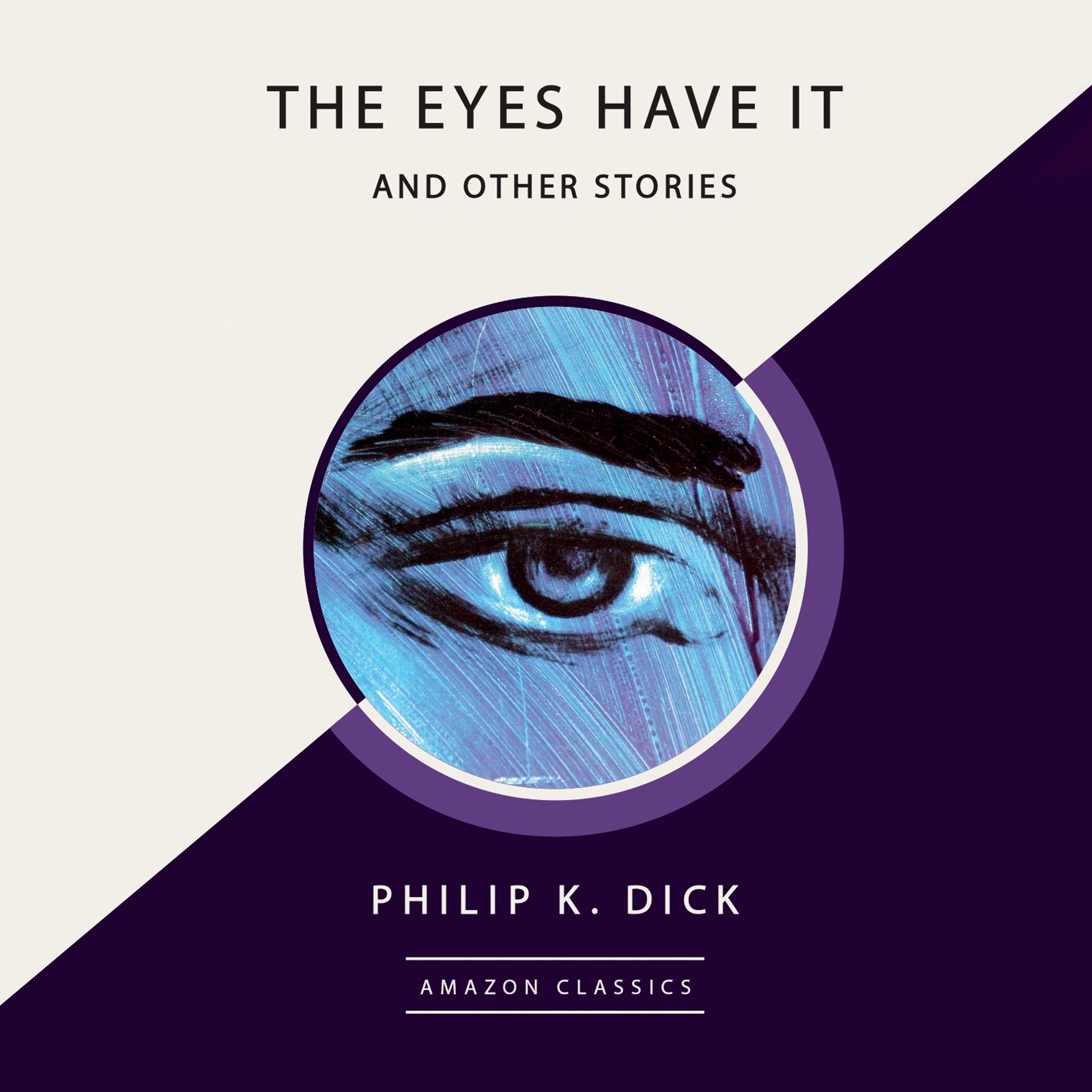 Cover art for The Eyes Have It and Other Stories (AmazonClassics Edition)