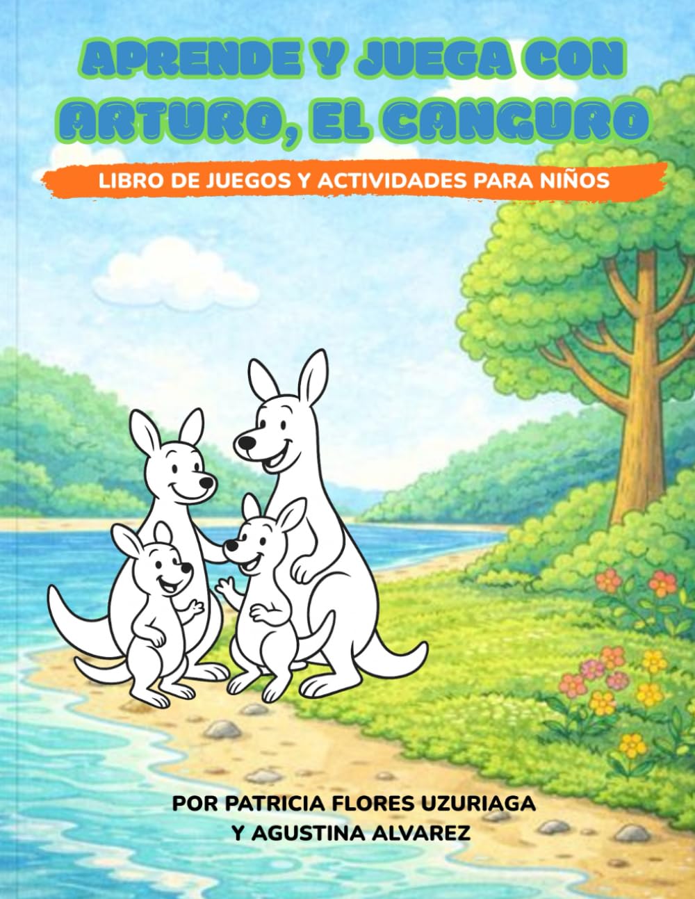 Aprende y juega con Arturo, el canguro Actividades educativas para niños de 3 a 7 años: Libro de actividades para niños: colorear, contar, buscar y divertirse