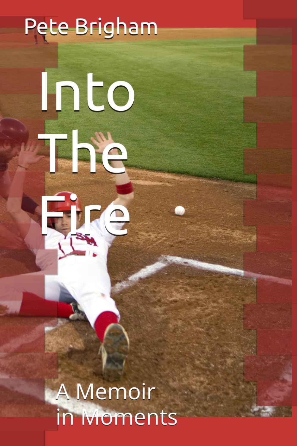 Into The Fire: A Memoir in Moments