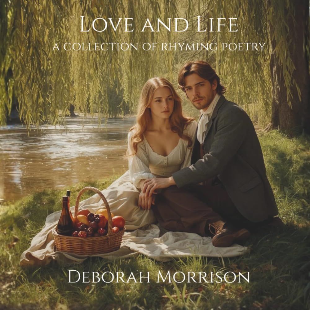 LOVE AND LIFE: A COLLECTION OF RHYMING POETRY