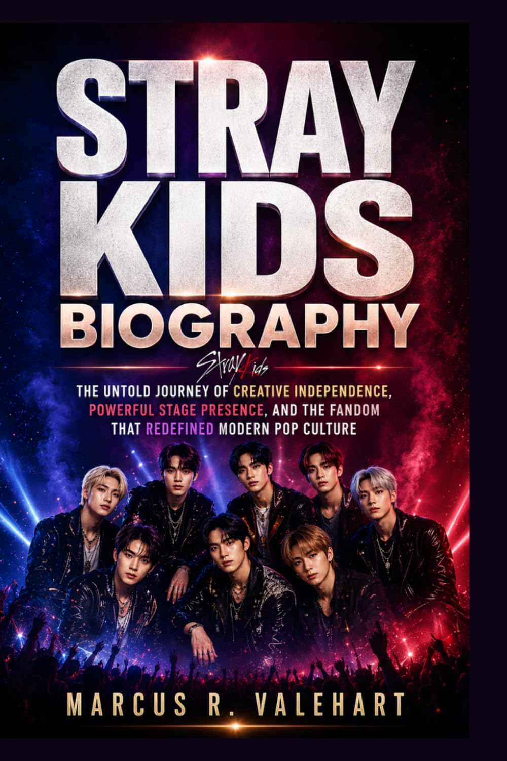 STRAY KIDS BIOGRAPHY: The Untold Journey of creative independence, powerful stage presence and the fandom that Redefined Modern pop Culture