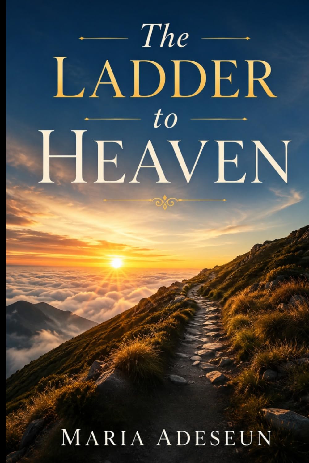 The Ladder To Heaven (Encounters With God In The Bible)
