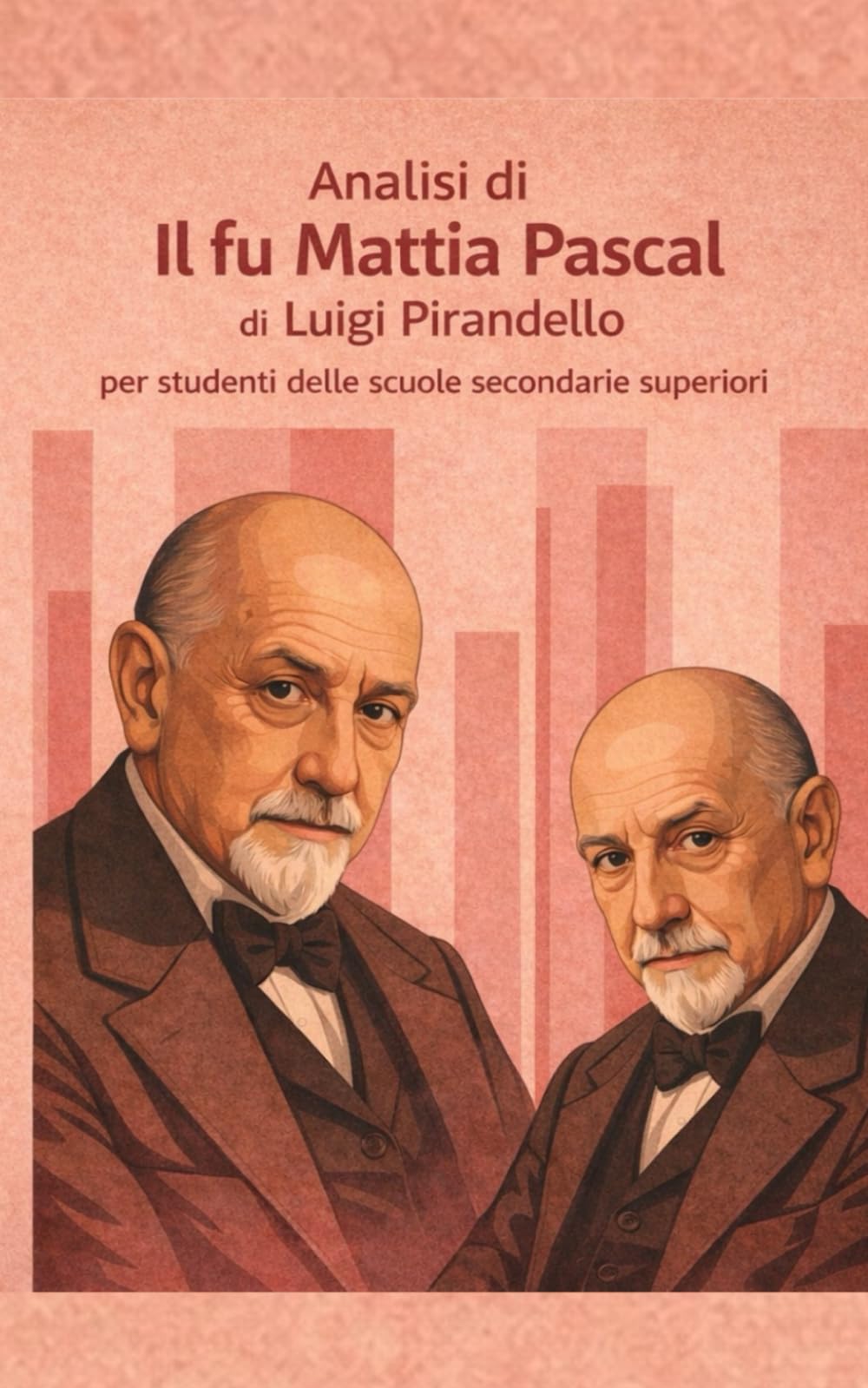 Analisi di "Il fu Mattia Pascal" di Luigi Pirandello per studenti delle scuole secondarie superiori (10 in letteratura: analisi strategiche per interrogazioni e verifiche di successo)