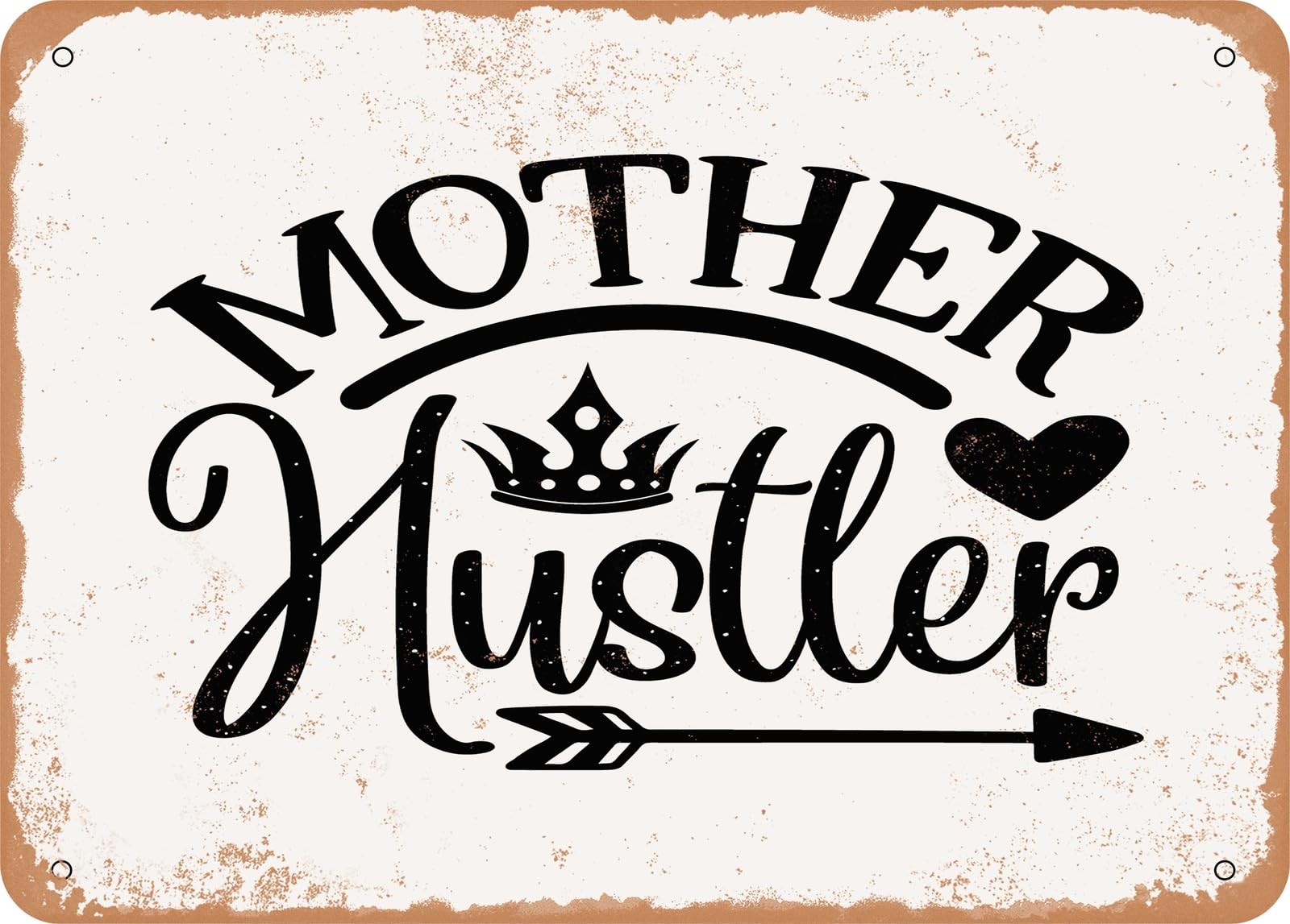 Metal Sign - Mother Hustler - 5 - Vintage Look Sign home decor