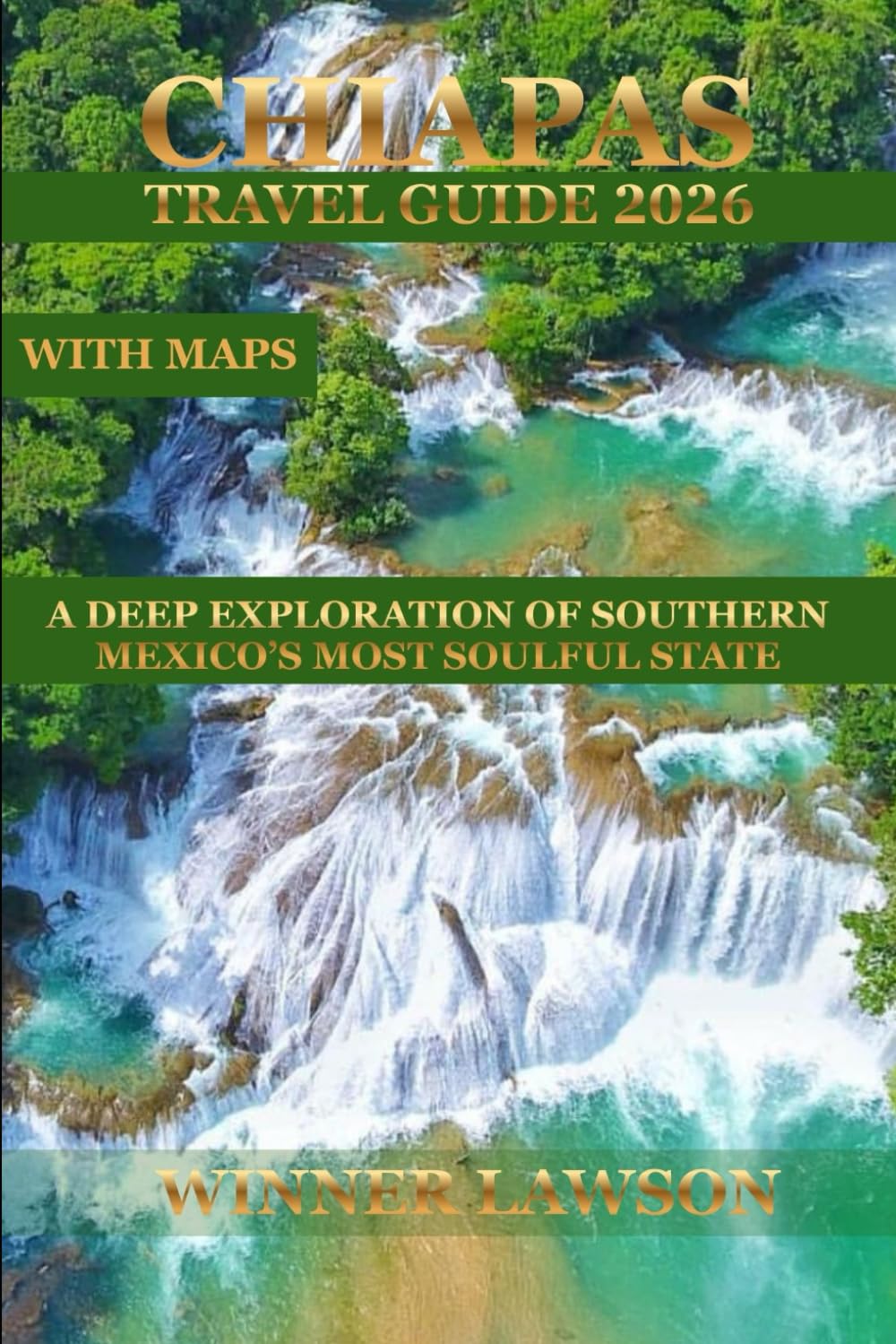 CHIAPAS TRAVEL GUIDE 2026: A DEEP EXPLORATION OF SOUTHERN MEXICO’S MOST SOULFUL STATE
