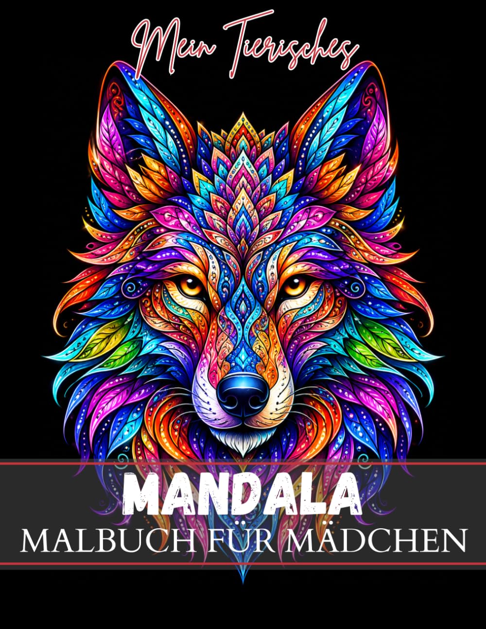 Mein Tierisches Mandala Malbuch für Mädchen: Das perfekte Geschenk, 50 Süße Tiermandalas ab 6 Jahre mit positiven Affirmationen