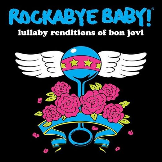 Rockabye Baby! Rockabye Baby! Lullaby Renditions of Bon Jovi Music