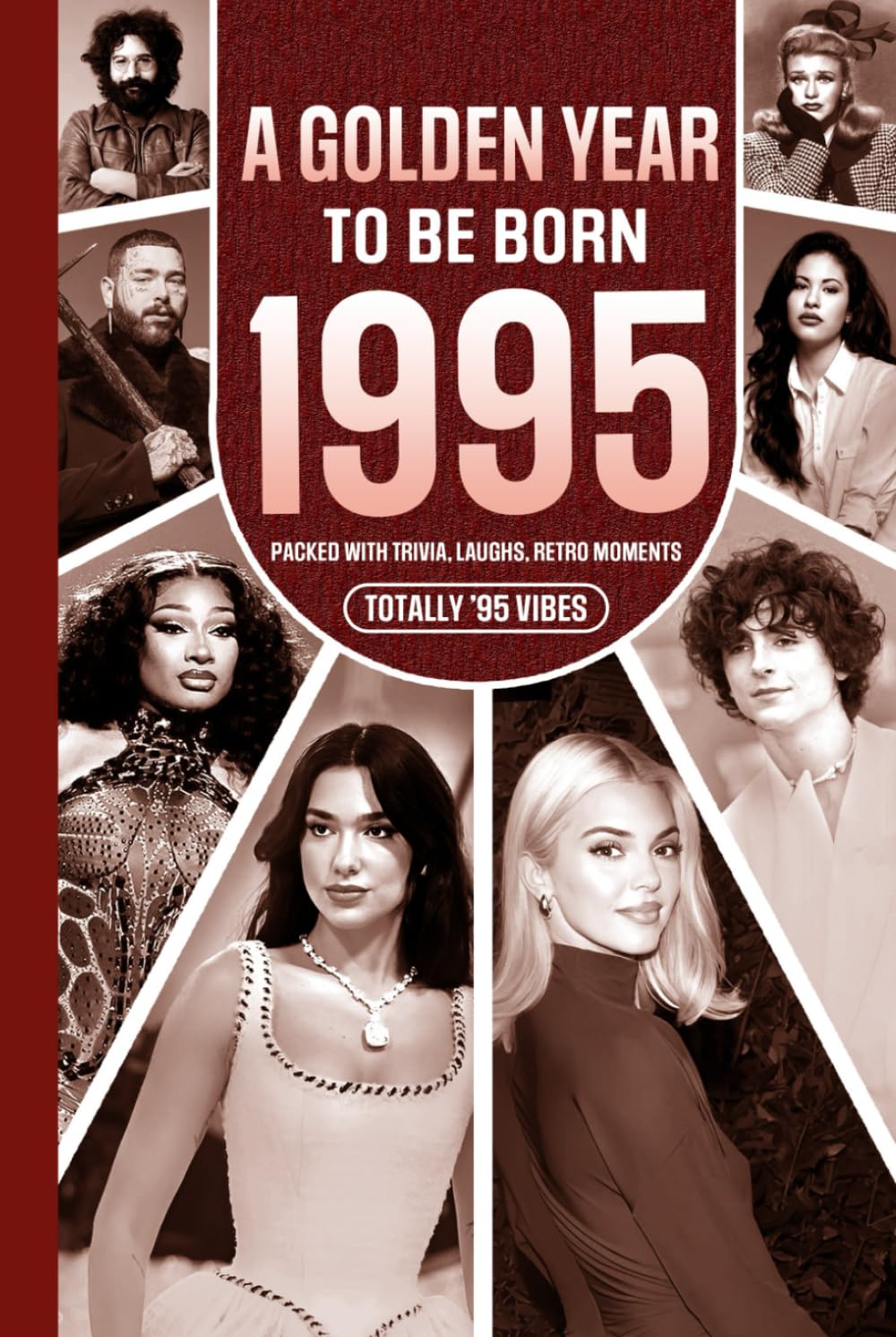 1995 A Golden Year To Be Born: Packed with Trivia, Laughs, Retro Moments & Totally '95 Vibes: UK, US & World News Retold in a Birthday Keepsake for Men, Women, Friends & Loved Ones      Hardcover – Large Print, December 29, 2025