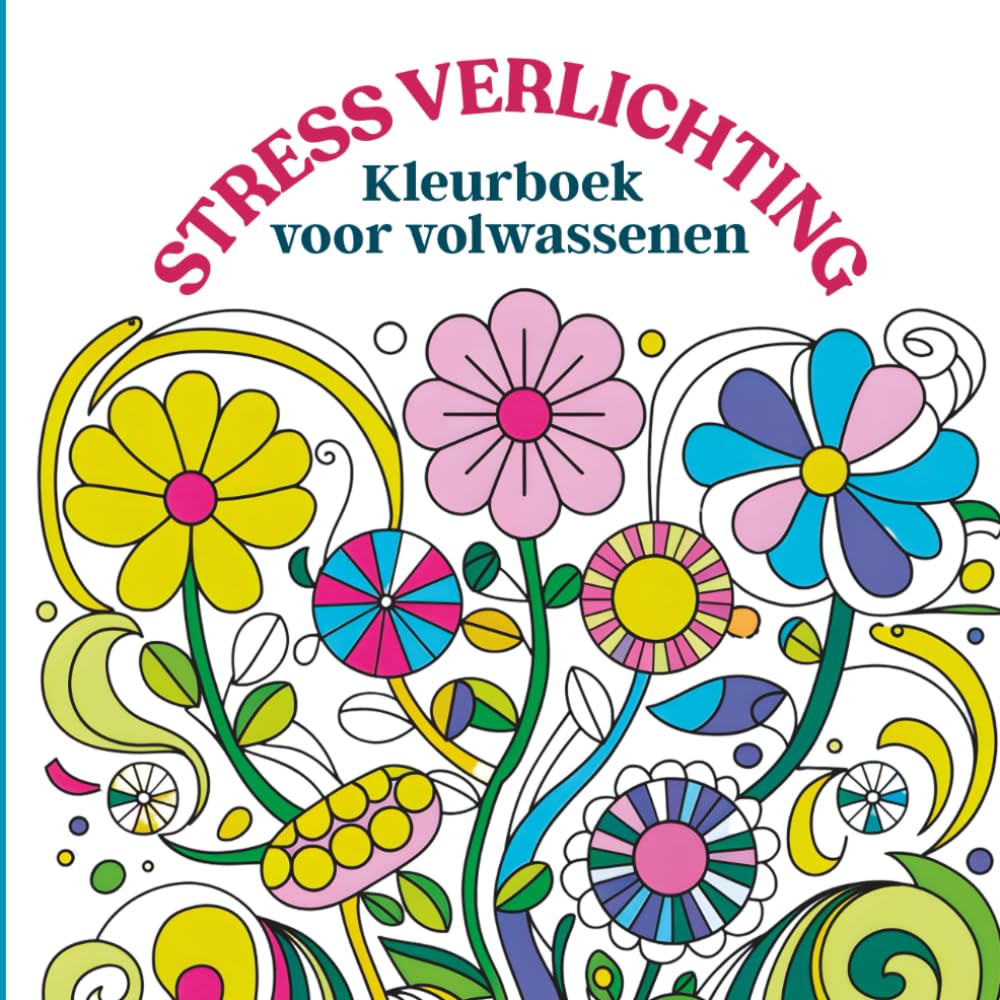 Stress Verlichting Kleurboek voor volwassenen: Rustgevende bloemmotieven voor ontspanning en prachtige botanische patronen voor mindful kleuren