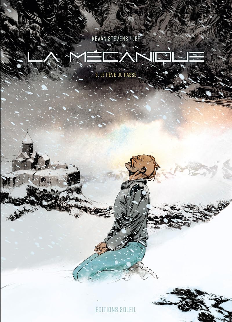 La Mécanique T03 - Le Rêve du passé (3)