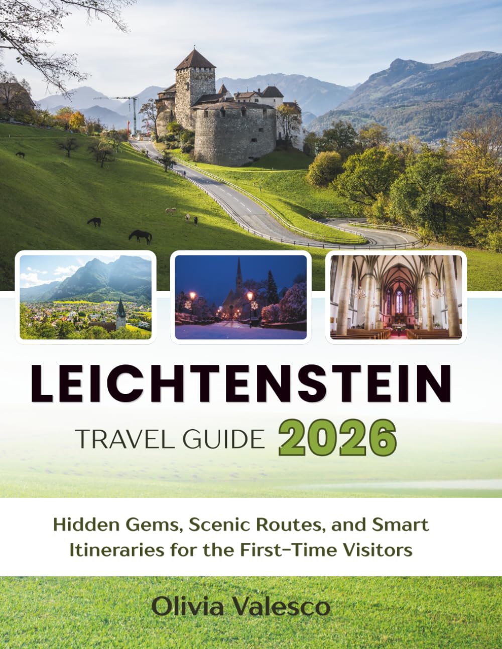 LIECHTENSTEIN TRAVEL GUIDE 2026: Hidden Gems, Scenic Routes, and Smart Itineraries for First-Time Visitors