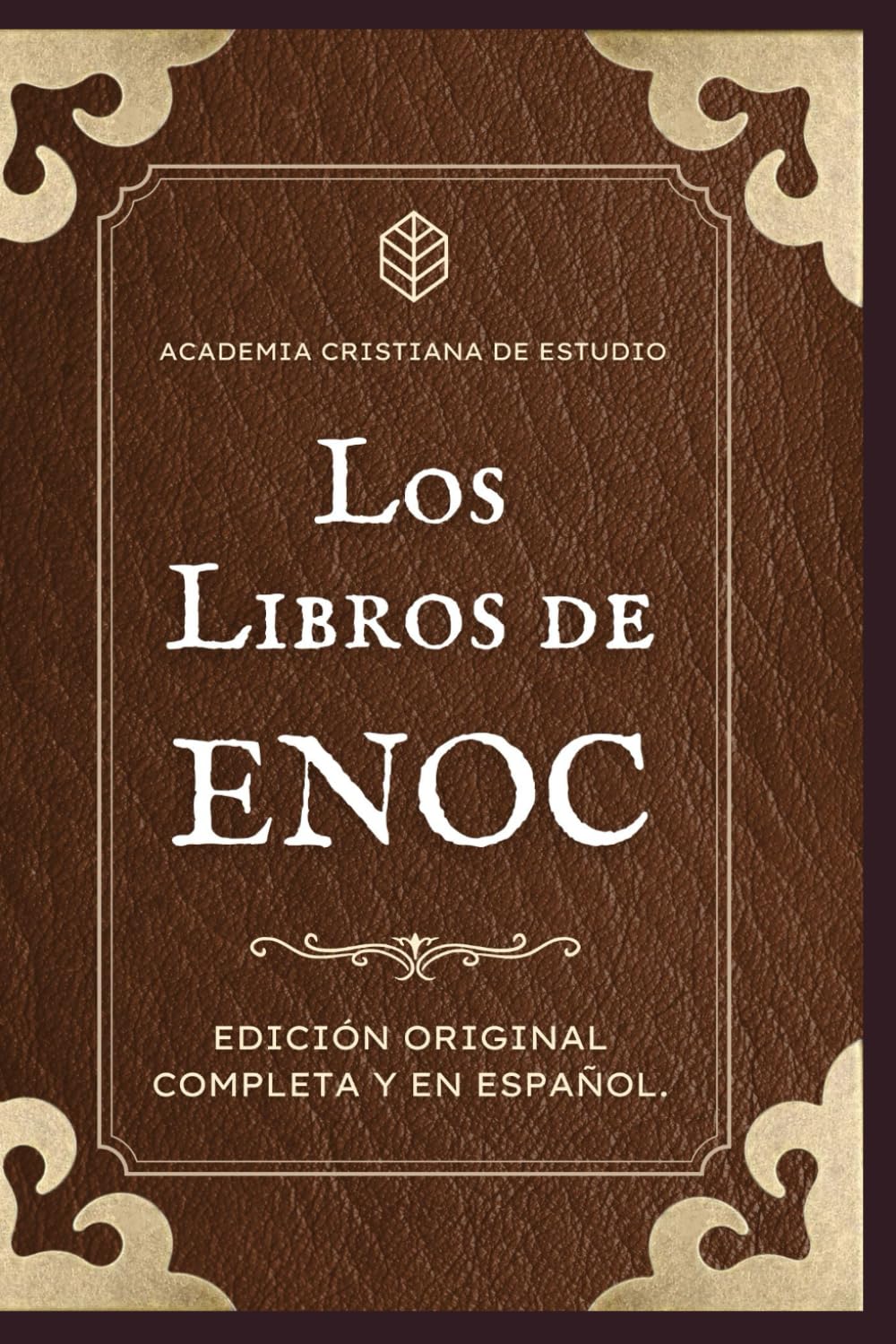 Los Libros de Enoc. Completo en español: Los 3 textos originales, con notas y estudios sobre los gigantes, los ángeles caídos, el origen del mal, la creación, los cielos, etc. (Los Libros Apócrifos.)