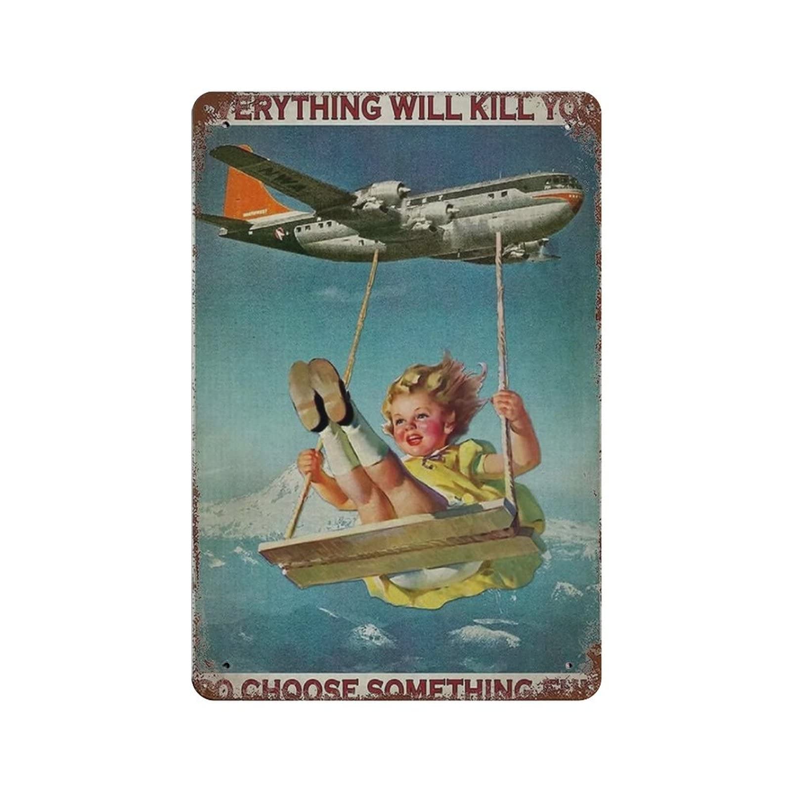 AOOEDM Funny Swing Everything Will Kill You So Choose Something Fun Vintage Tin Sign Metal Tin Signs for Man Cave Funny Art Wall Plaque Kitchen Bar Pub Coffee Shop Wall Decor