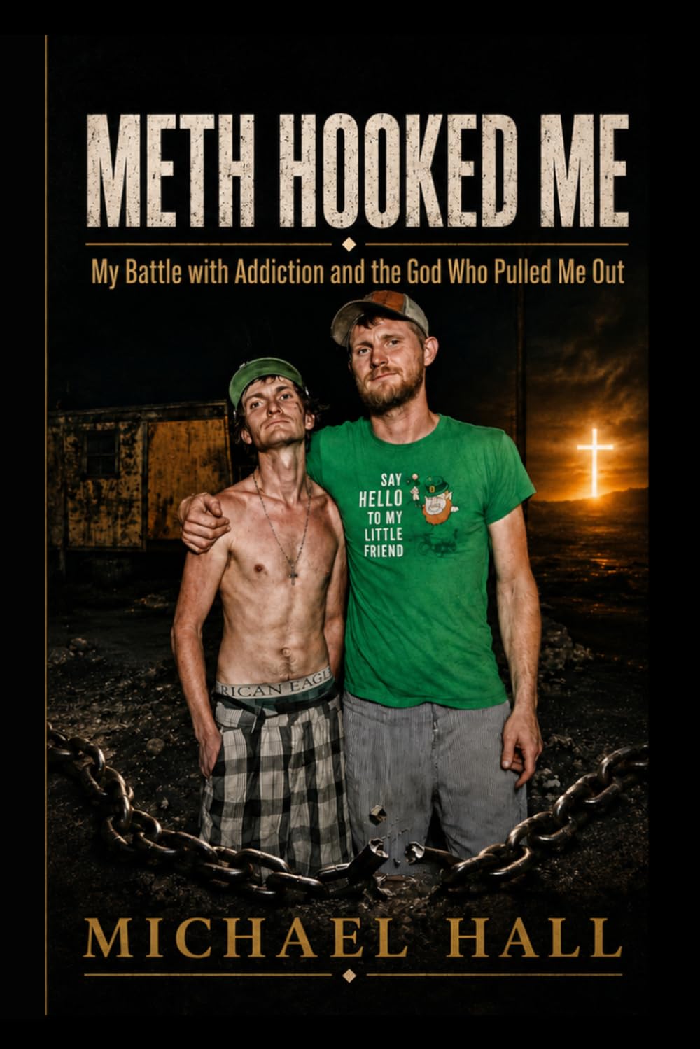 Meth Hooked: My Battle with Addiction and the God Who Pulled Me Out