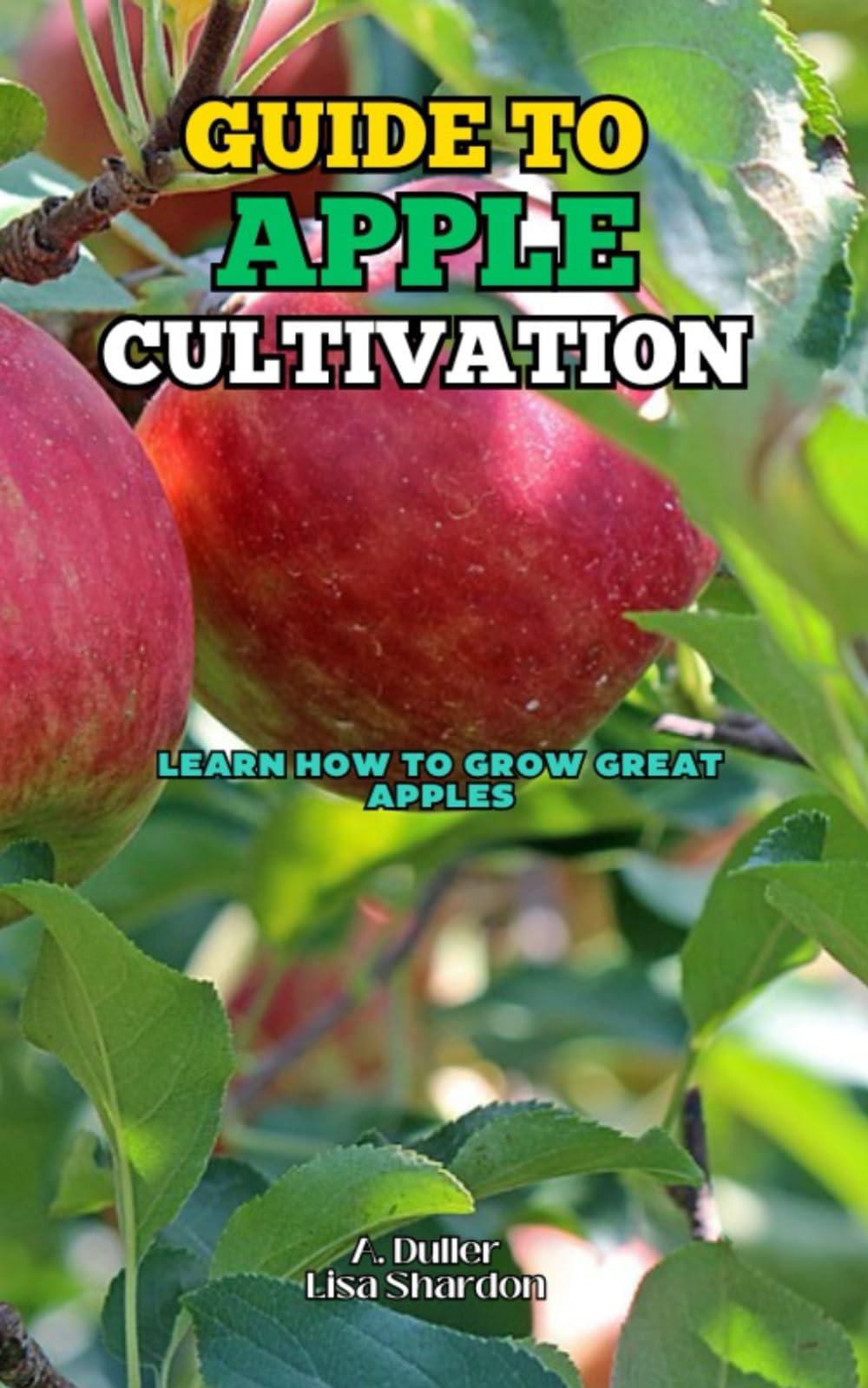 Guide to Apple Cultivation: Learn how to grow great Apples