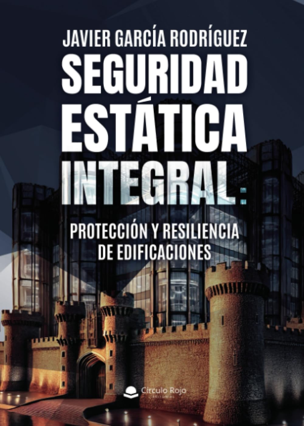 Seguridad estática integral: Protección y resiliencia de edificaciones
