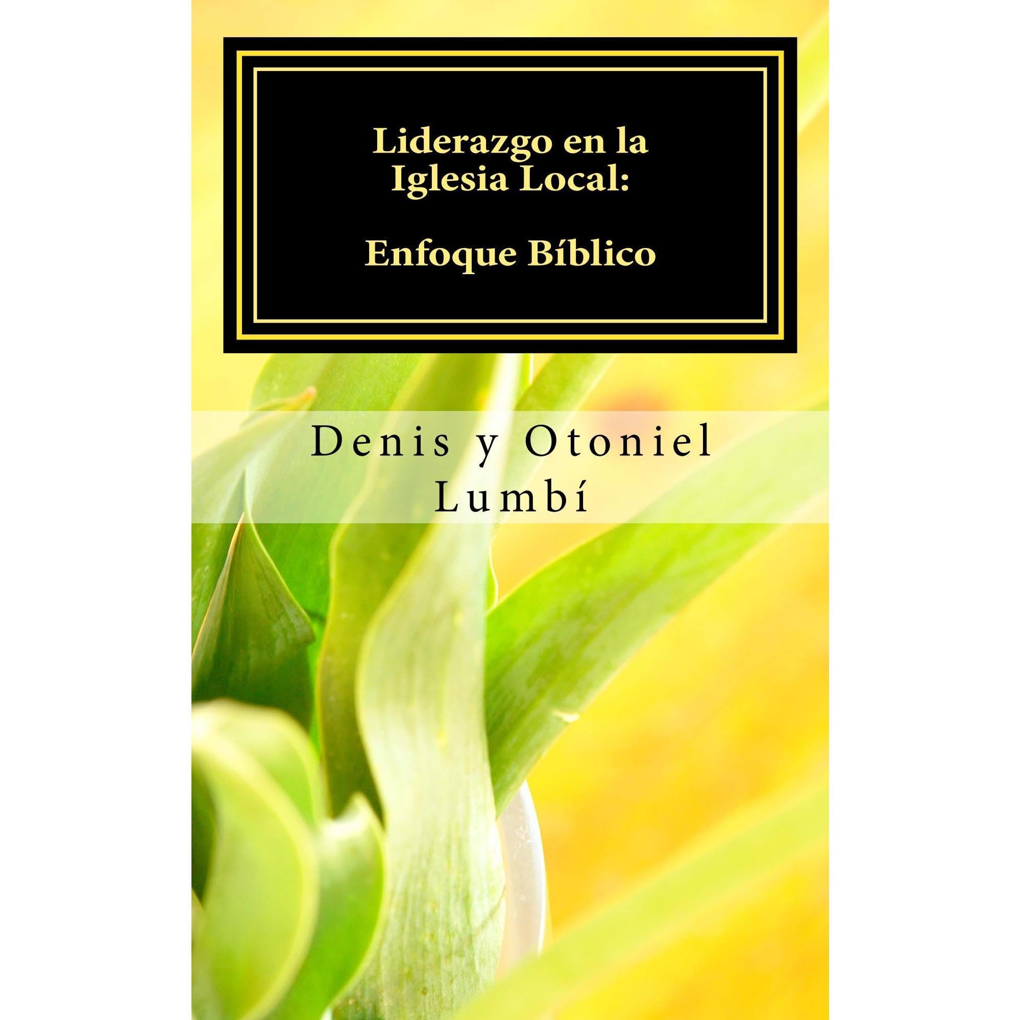 Liderazgo en la Iglesia Local: Enfoque Bíblico