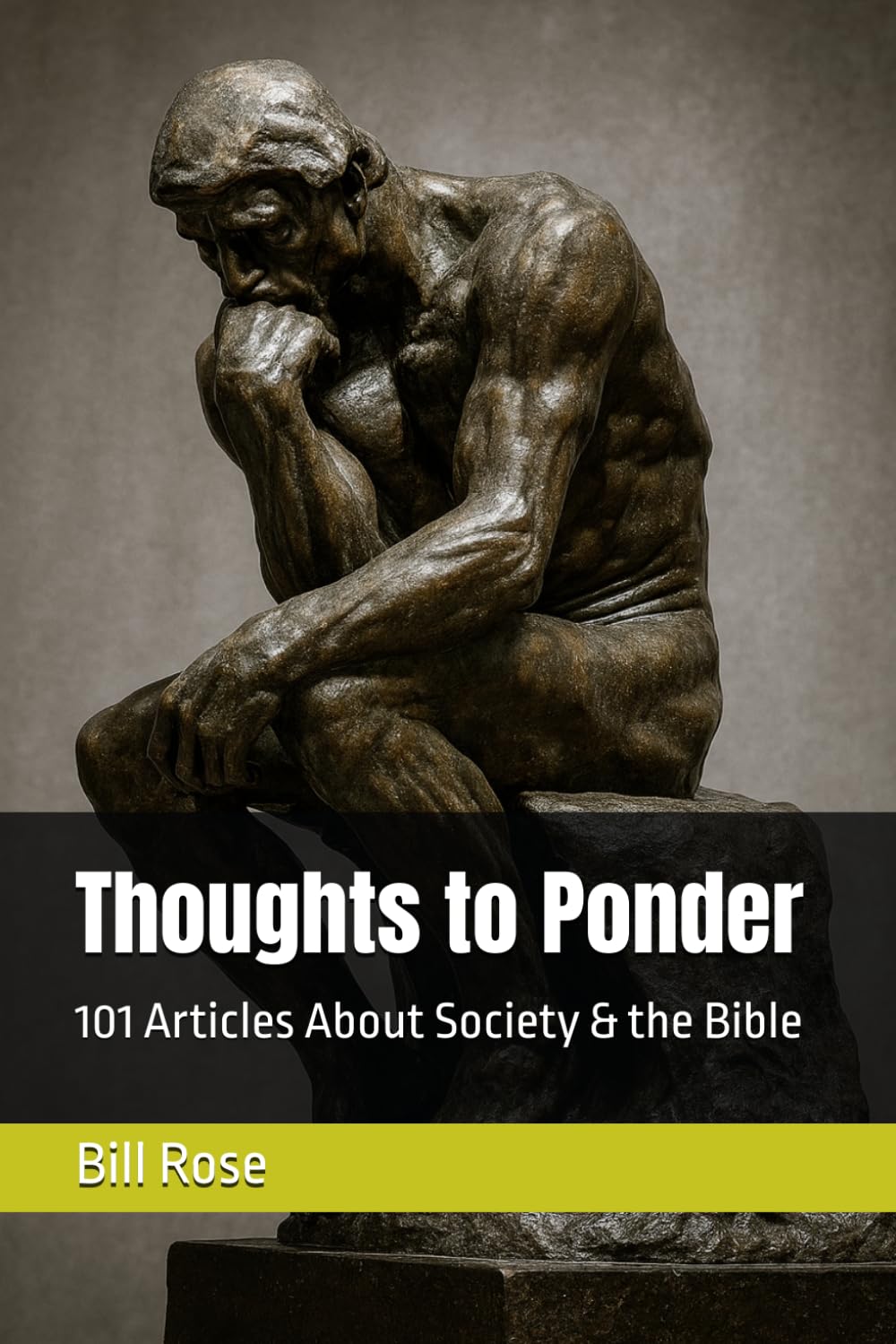 Thoughts to Ponder: 101 Articles About Society & the Bible