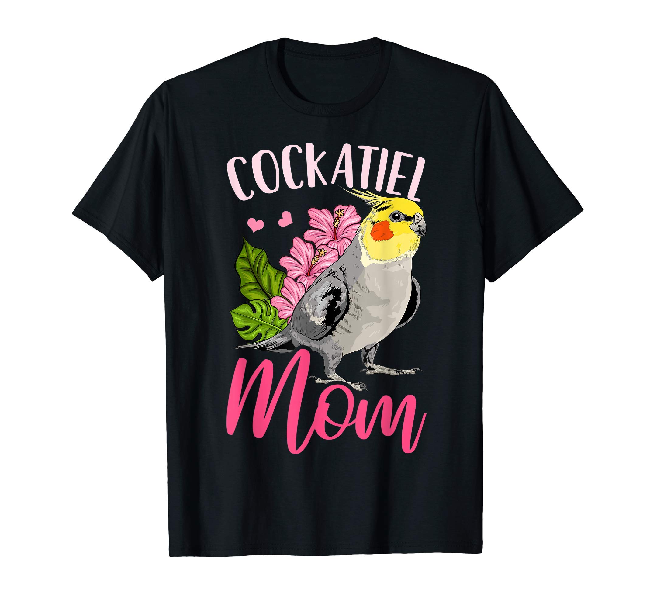 Cockatiel MomCockatiel Lover Gift Cockatiel Mom Funny T-Shirt