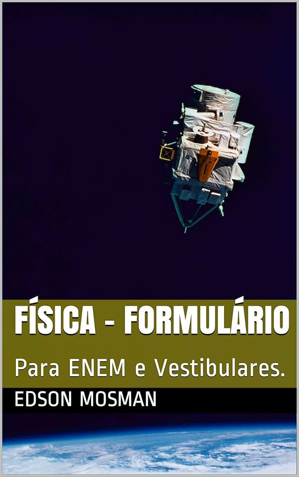 Física - Formulário: Para ENEM e Vestibulares.