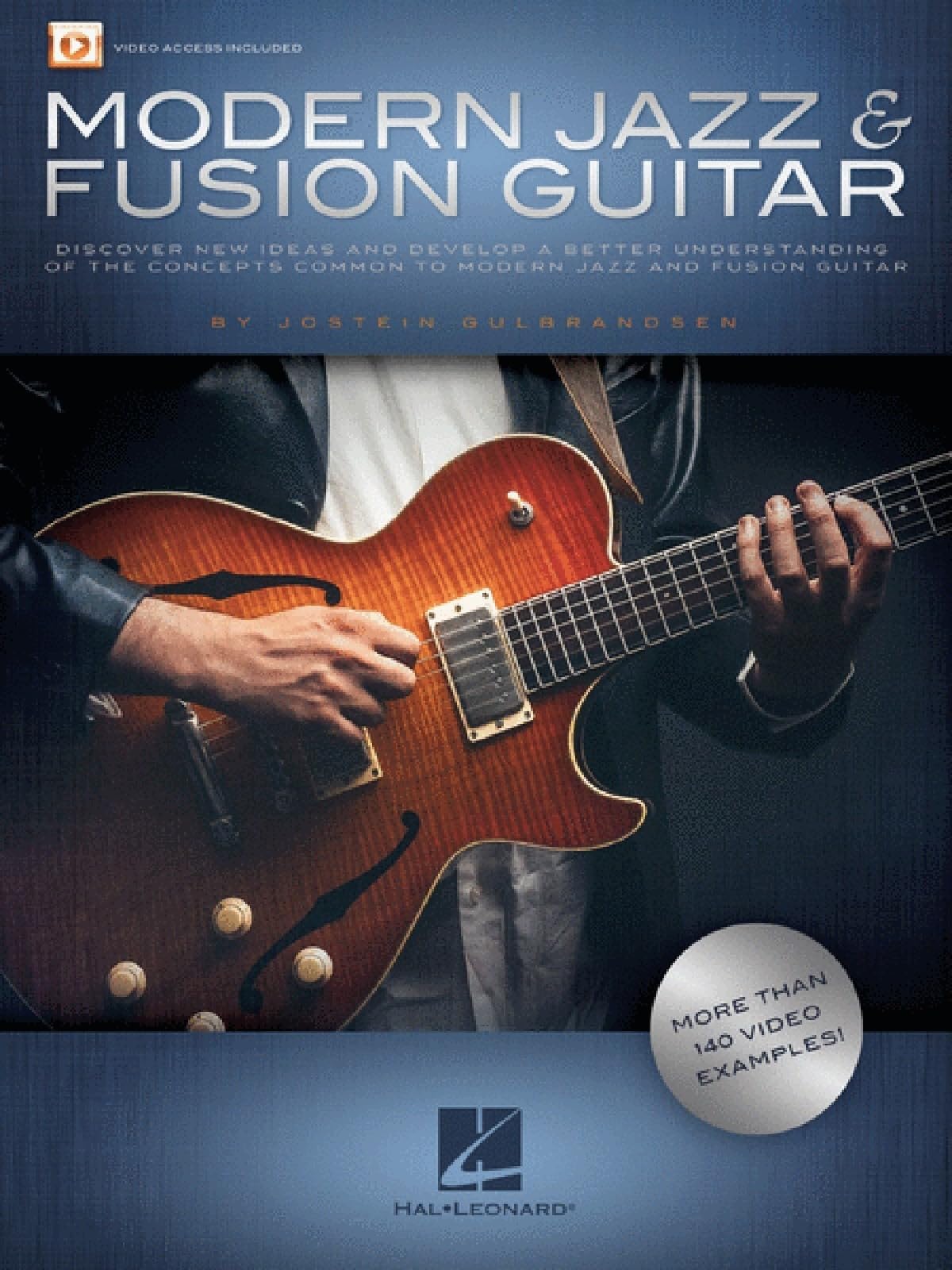 Modern Jazz & Fusion Guitar. Includes Media Online: More Than 140 Video Examples!