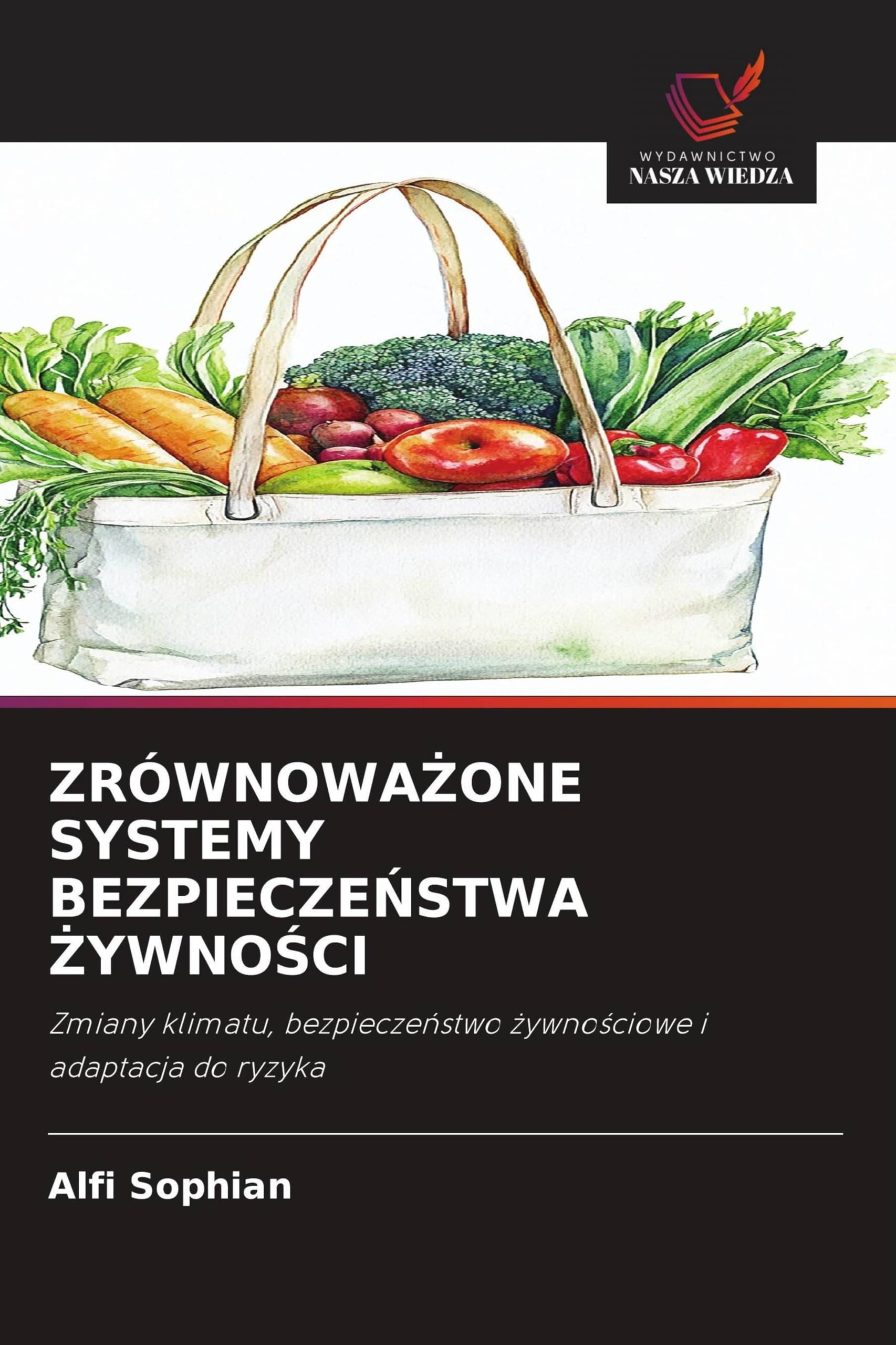 ZRÓWNOWA¿ONE SYSTEMY BEZPIECZE¿STWA ¿YWNO¿CI: Zmiany klimatu, bezpiecze¿stwo ¿ywno¿ciowe i adaptacja do ryzyka