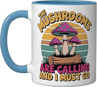 The Mushrooms Are Calling And I Must Go Hiking Ceramic Mug, Blue/White