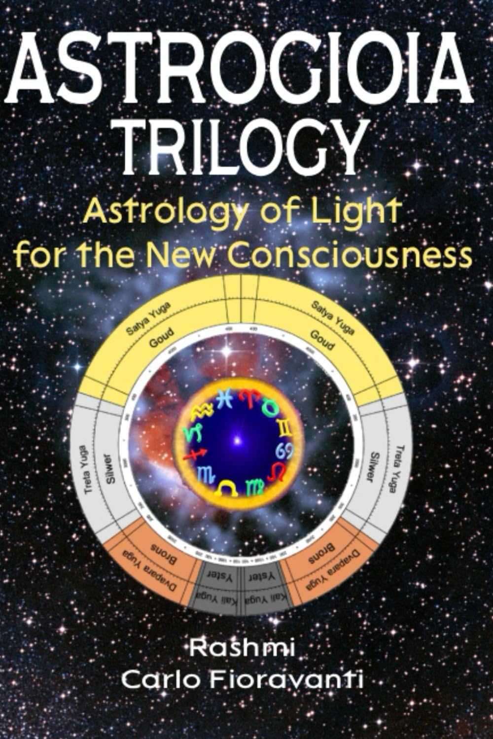 Astrogioia Trilogy – Astrology of Light for the New Consciousness: A complete 3-volume path to decode your karmic birth chart, align with your soul, and awaken in the Dwapara Yuga