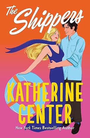 The Shippers by Katherine Center book cover