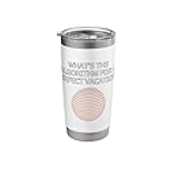 What's The Algorithm For A Perfect Vacation Tech Savy Stainless Steel Insulated Tumbler