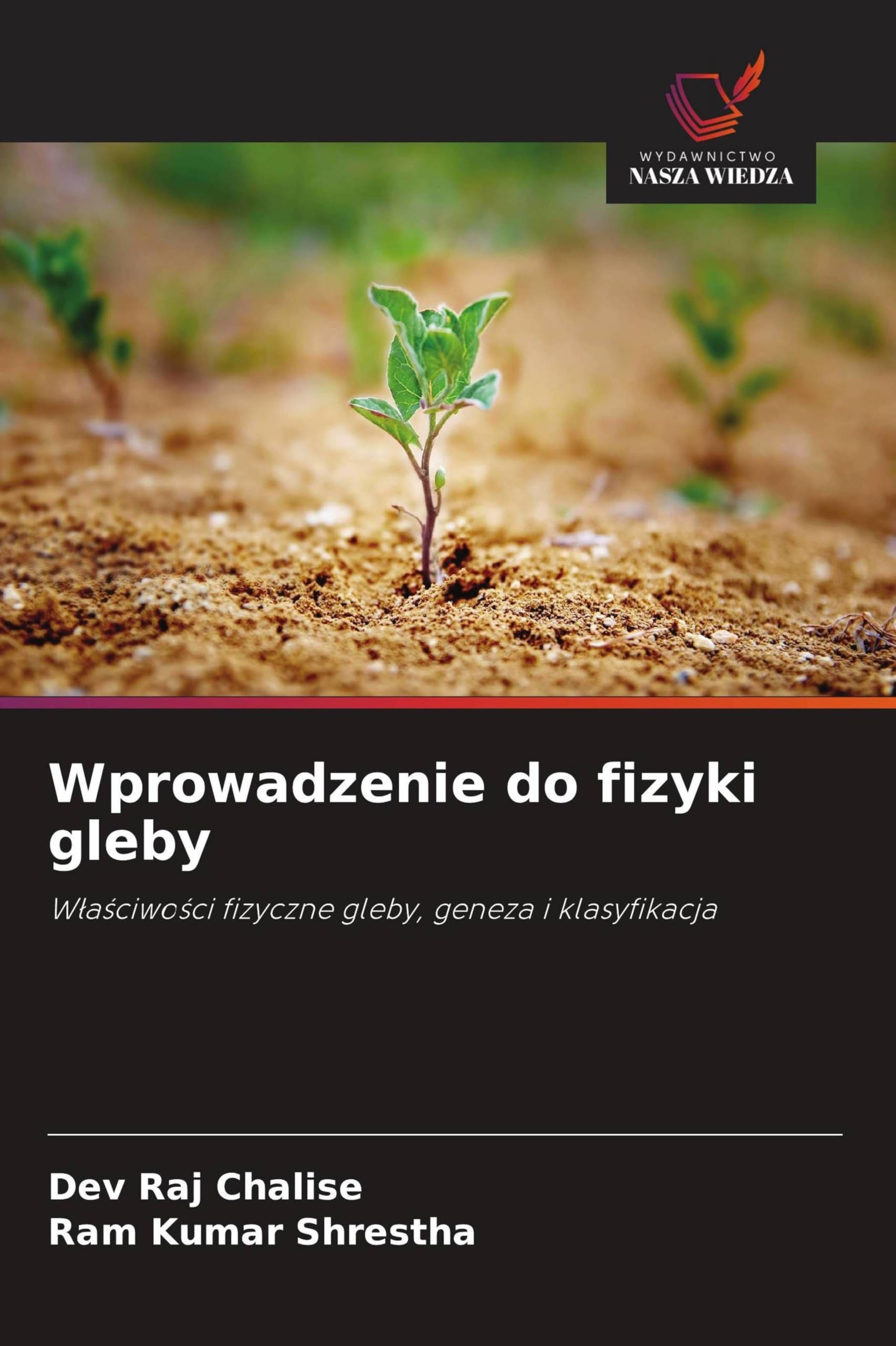 Wprowadzenie do fizyki gleby: W¿a¿ciwo¿ci fizyczne gleby, geneza i klasyfikacja