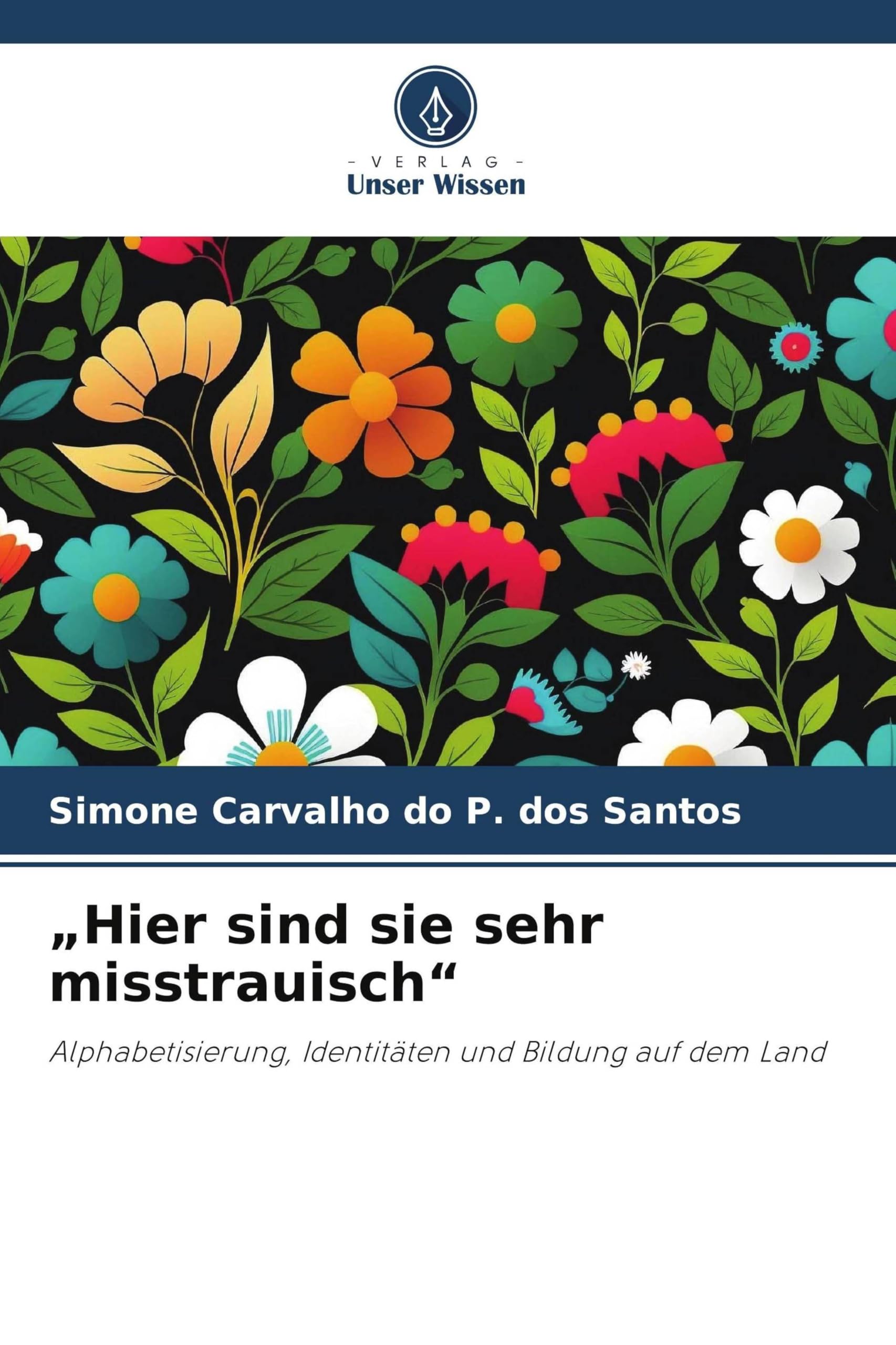 "Hier sind sie sehr misstrauisch": Alphabetisierung, Identitäten und Bildung auf dem Land
