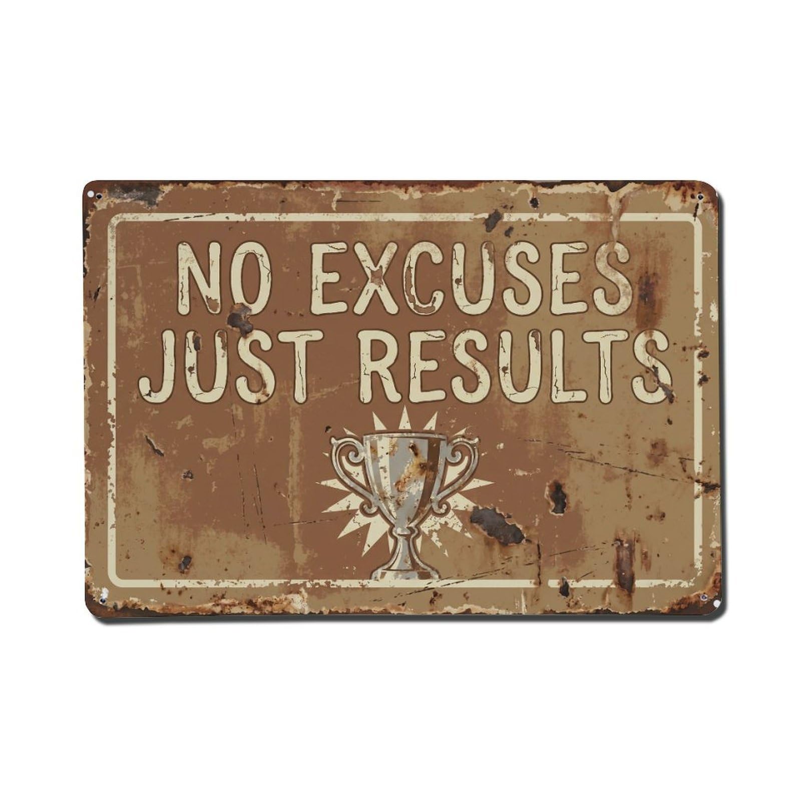 No Excuses Just Results Business Retro Motivational Slogans 1 Metal Tin Sign Wall Decor for Cafe, Club, Garden Metal Poster 8x12Inch
