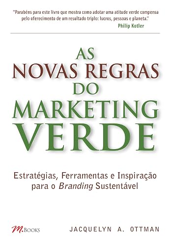 As Novas Regras do Marketing Verde: Estratégias, Ferramentas e Inspiração Para o Branding Sustentável