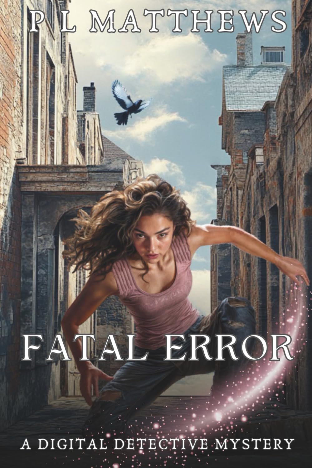 Fatal Error: A Digital Detective Mystery (The Digital Detective Mystery Series)