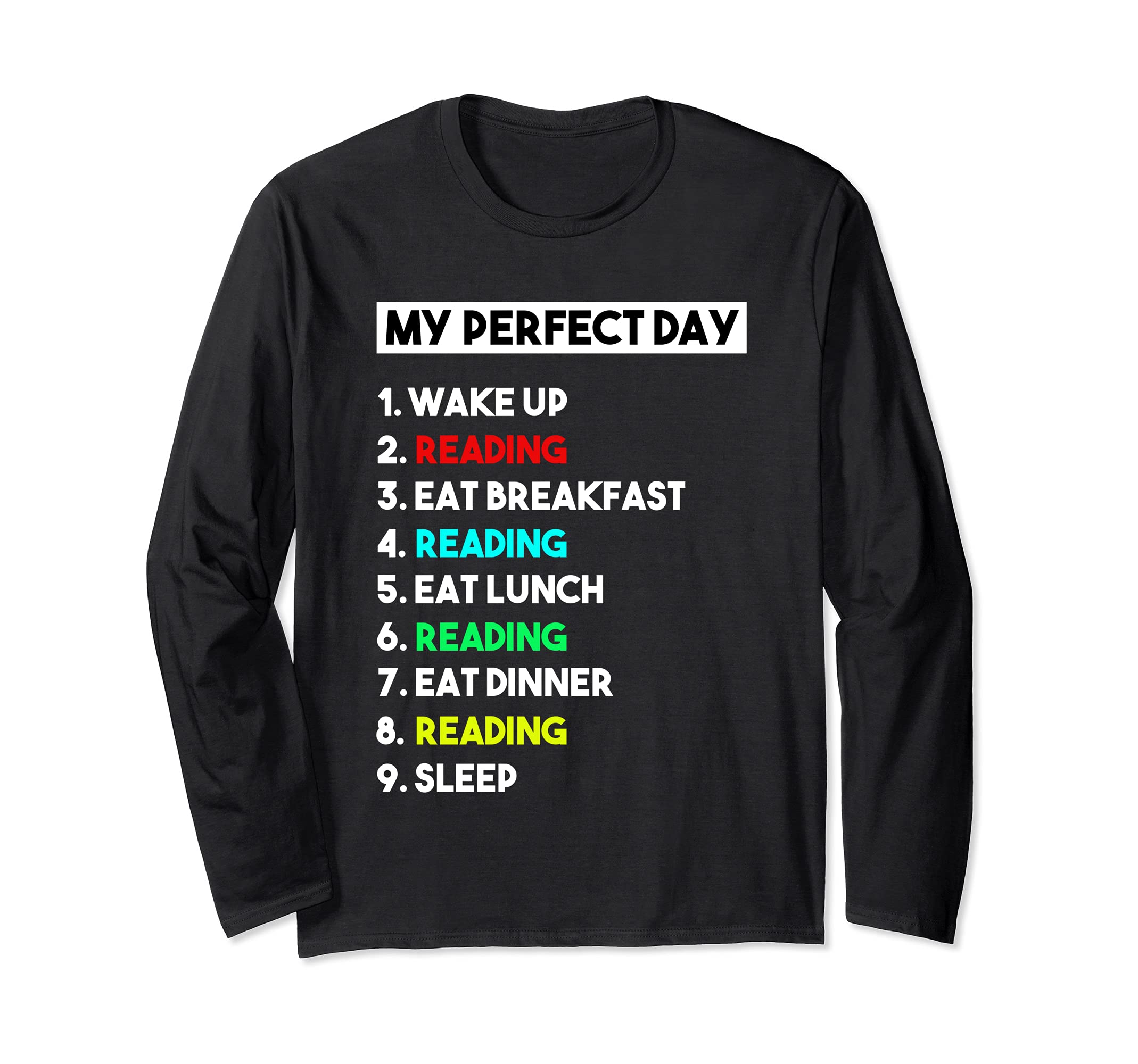My Perfect Day Reading for Reader Long Sleeve T-Shirt, Black
