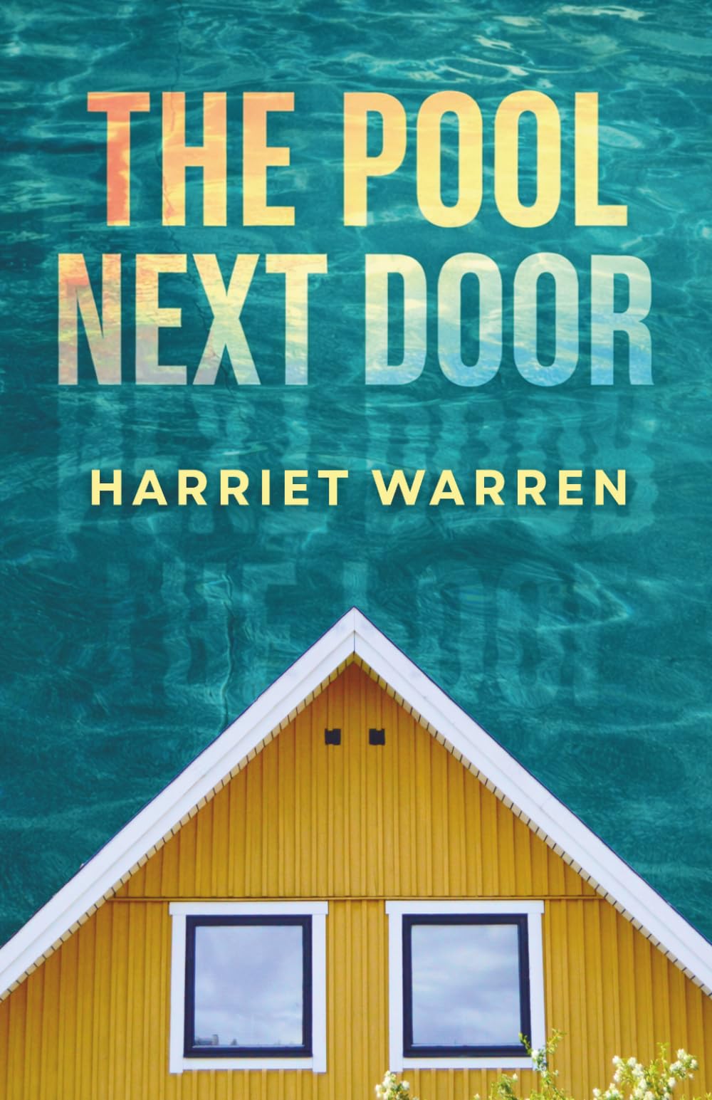 The Pool Next Door: A Gripping Psychological Thriller