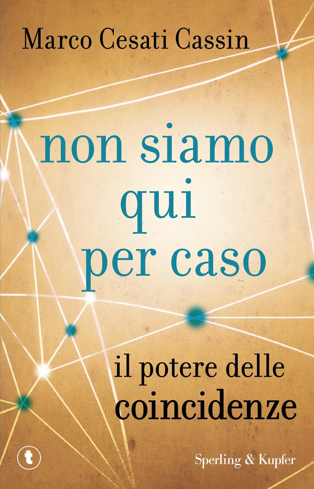 Non siamo qui per caso