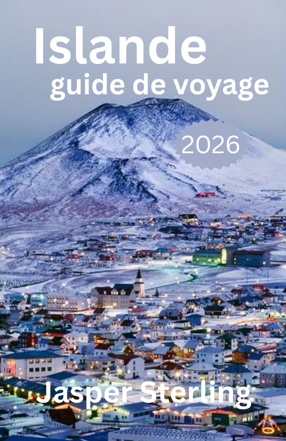 Islande guide de voyage 2026